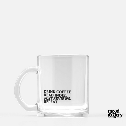 Read Indie, Drink Coffee - Clear Mug 10oz