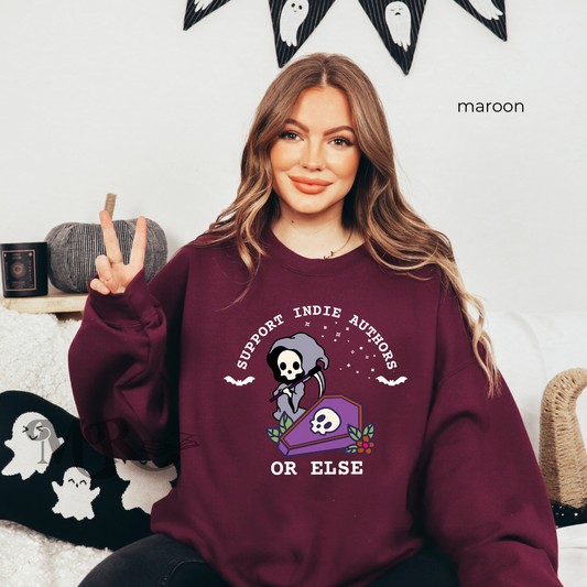 Support Indie Authors... Or Else Sweatshirt