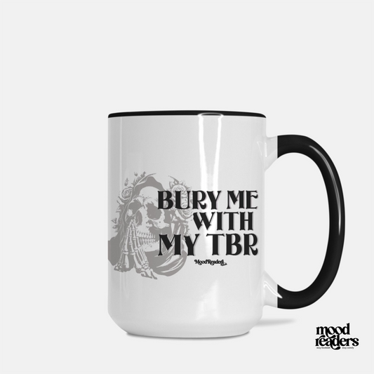 Bury Me With My TBR - Deluxe Mug 15oz